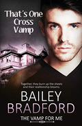 That's One Cross Vamp (The Vamp for Me #6) by Bailey Bradford
