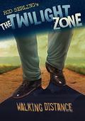 The Twilight Zone: Walking Distance by Rod Serling
