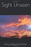 Sight Unseen by Mary Roberts Rinehart