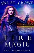 Fire Magic by Val St. Crowe