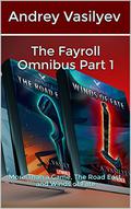 The Fayroll Omnibus Part 1: More Than a Game, The Road East, and Winds of Fate (Fayroll #1-3) by Andrey Vasilyev
