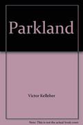 Parkland (Parkland #1) by Victor Kelleher