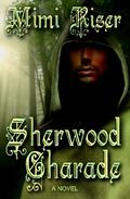 Sherwood Charade by Mimi Riser