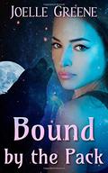 Bound by the Pack by Joelle Greene