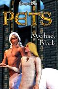 Pets by Mychael Black