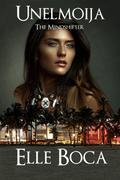 Unelmoija: The Mindshifter (Weeia #2) by Elle Boca