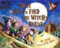 We're Off to Find the Witch's House by Richard Krieb, R.W. Alley