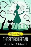 Witch Is Why The Search Began: Volume 22 by Adele Abbott