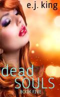 Dead Souls (Dark Souls #5) by E.J. King
