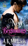 New Beginnings by A.K. Michaels