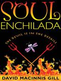Soul Enchilada by David Macinnis Gill