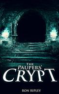 The Pauper's Crypt by Ron Ripley