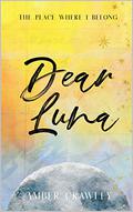 Dear Luna: The Final Chapter (On Luna Time #3) by Amber Crawley
