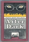 After Dark by Manly Wade Wellman