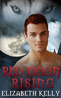 Red Moon Rising by Elizabeth Kelly
