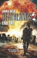 End Day (Deathlands #121) by James Axler