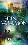 Hunt for Valamon by D.K. Mok