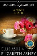 A Novel Death (Danger Cove Bookshop Mystery #1) by Ellie Ashe