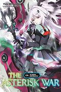 The Asterisk War, Vol. 6: The Triumphal Homecoming Battle (Asterisk War Light Novels #6) by Yuu Miyazaki