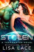 Stolen (TerraMates #17) by Lisa Lace