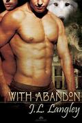 With Abandon (With or Without #3) by J.L. Langley