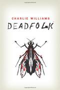 Deadfolk (Mangel #1) by Charlie Williams