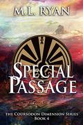 Special Passage: Book Four of the Coursodon Dimension Series (Coursodon Dimension #4) by M.L. Ryan