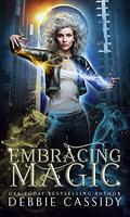 Embracing Magick by Debbie Cassidy