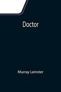 Doctor by Murray Leinster