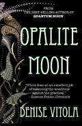 Opalite Moon (Ty Merrick #2) by Denise Vitola