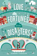 Love Fortunes and Other Disasters by Kimberly Karalius