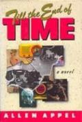 Till the End of Time (Alex Balfour #3) by Allen Appel