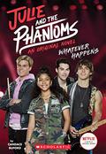 Julie and the Phantoms: Whatever Happens (Julie and the Phantoms #1) by Candace Buford
