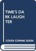 Time's Dark Laughter (New World Trilogy #2) by James Kahn