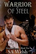Warrior of Steel (Elemental Reapers #2) by S.A. Welsh
