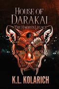 House of Darakai (The Haidren Legacy #2) by K.L. Kolarich