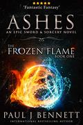 Ashes (Frozen Flame #1) by Paul J. Bennett