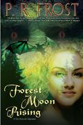 Forest Moon Rising (Tess Noncoire #4) by P.R. Frost