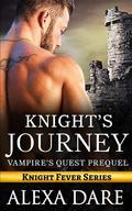 Knight's Journey (Knight Fever #0.5) by Alexa Dare