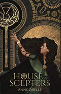 House of Scepters (Scepter Series #1) by Anne Zoelle