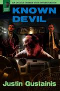 Known Devil (Occult Crimes Unit Investigation #3) by Justin Gustainis