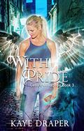 With Pride by Kaye Draper