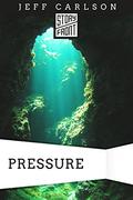 Pressure by Jeff Carlson