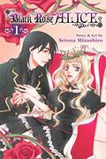 Black Rose Alice, Vol. 1 (黒薔薇アリス #1) by Setona Mizushiro