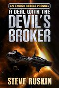 A Deal with the Devil's Broker by Steve Ruskin