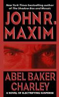 Abel Baker Charley by John R. Maxim