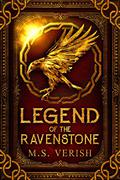 Legend of the Ravenstone (The Ravenstone Saga #1) by M.S. Verish