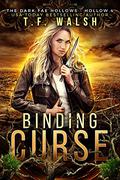 Binding Curse (Dark Fae Hollows #4) by T.F. Walsh