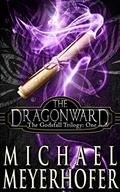 The Dragonward (The Godsfall Trilogy #) by Michael Meyerhofer