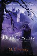 Dark Destiny (Dark Mirror #3) by M.J. Putney